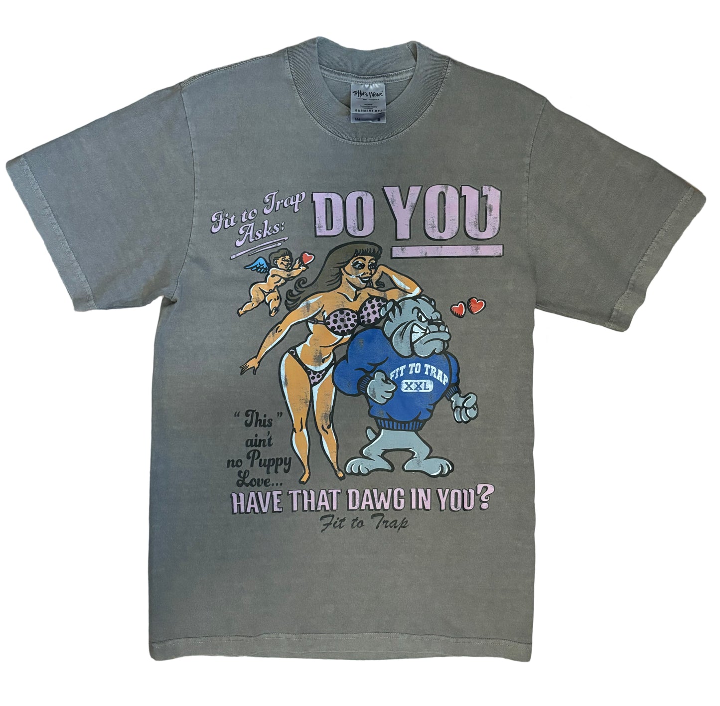 “DO YOU HAVE THAT DAWG 🐶IN YOU?” TEE